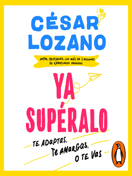 Title details for ¡Ya supéralo! by César Lozano - Available